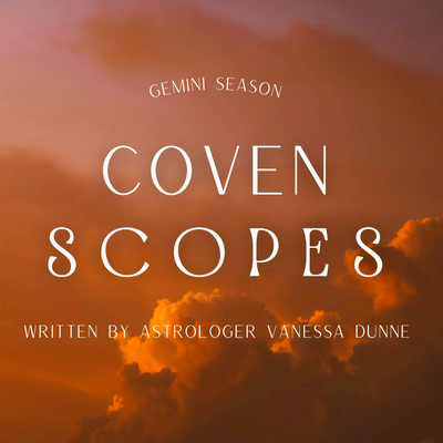 Coven Scopes: Gemini Season