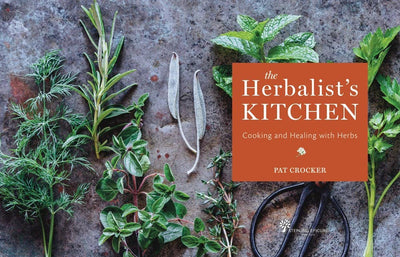 Herbalist's Kitchen: Cooking and Healing with Herbs