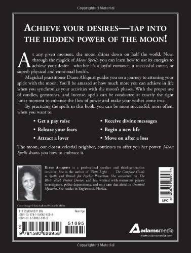 Moon Spells: Use the Phases of the Moon to Get What You Want